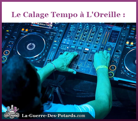 tuto DJ calage tempo