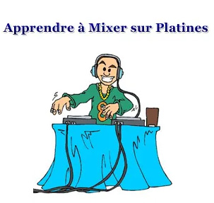 apprendre a mixer sur platines